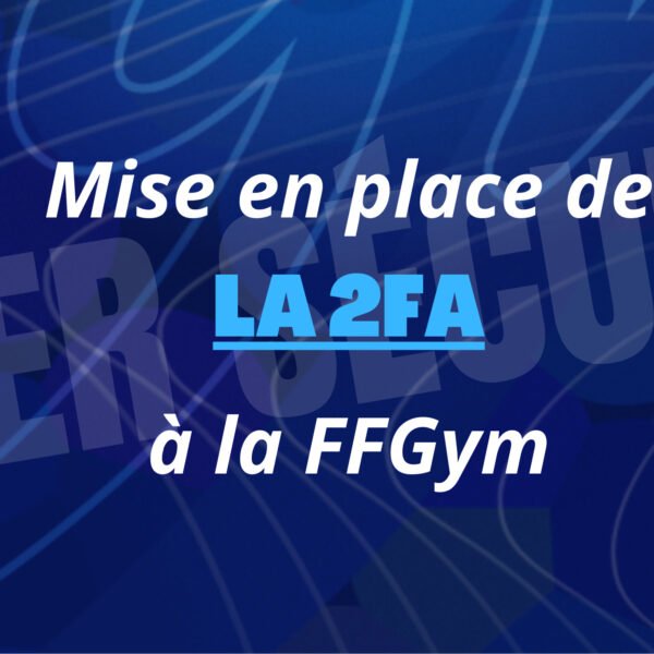 Mise en place de la double authentification sur les applications FFGym